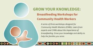 Grow Your Knowledge: Breastfeeding Workshops for Community Health Workers